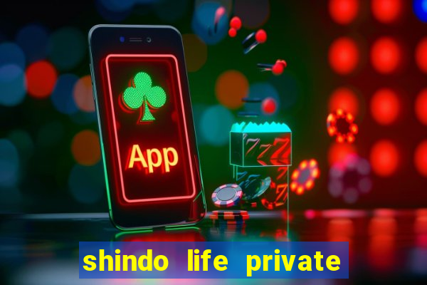 shindo life private server blaze